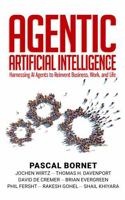 Agentic Artificial Intelligence: Harnessing AI Agents to Reinvent Business, Work and Life B0F1KFKNBB Book Cover