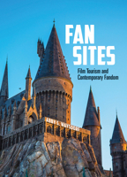 Fan Sites: Film Tourism and Contemporary Fandom 1609387929 Book Cover