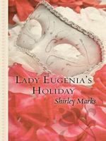 Lady Eugenia's Holiday 1410426327 Book Cover