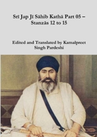 Srī Jap Jī Sāhib Kathā Part 05 – Stanzās 12 to 15 1716988845 Book Cover