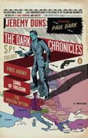 The Dark Chronicles: A Spy Trilogy: Free Agent; Song of Treason; The Moscow Option 0143120697 Book Cover