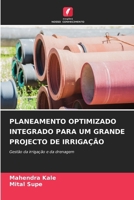 Planeamento Optimizado Integrado Para Um Grande Projecto de Irrigação (Portuguese Edition) 6207859065 Book Cover