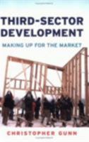 Third-Sector Development: Making Up for the Market (ILR Press Book) 0801488818 Book Cover