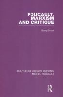 Foucault, Marxism and Critique 0710095333 Book Cover