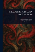 The Lawyers, A Drama in Five Acts 102340012X Book Cover