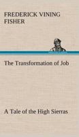 The Transformation of Job A Tale of the High Sierras 9357966072 Book Cover