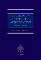 Coulson on Construction Adjudication (Book and Digital Pack) 0198822111 Book Cover