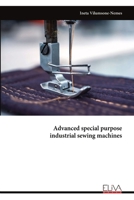 Advanced special purpose industrial sewing machines 9999318894 Book Cover