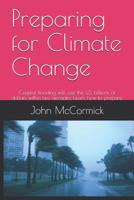 Preparing for Climate Change: Coastal flooding will cost the U.S. billions of dollars within two decades. Learn how to prepare. 1082060615 Book Cover