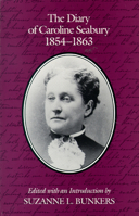 The Diary of Caroline Seabury, 1854-1863 (Wisconsin Studies Autobiography) 0299128741 Book Cover