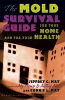 The Mold Survival Guide: For Your Home and for Your Health 0801879388 Book Cover