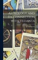 Astrology and Its Connection With Vedanta 101441749X Book Cover