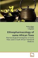 Ethnopharmacology of Some African Trees 3639253736 Book Cover
