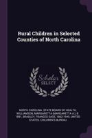 Rural Children in Selected Counties of North Carolina 1378248945 Book Cover