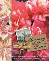 Memory of Old Roses: Notes from the Life of New Zealand's Great Rosarian, Trevor Griffiths 0143020978 Book Cover