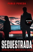 Secuestrada: una historia de Rojo: Una novela de policías, crímenes, misterio y suspense B08JF5HXD1 Book Cover