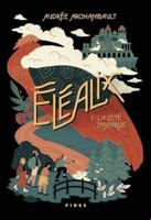 Éléalix T.1 La cité disparue: La cité disparue 2762144620 Book Cover