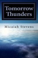 Tomorrow Thunders 1463707762 Book Cover