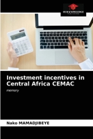 Investment incentives in Central Africa CEMAC 6203676764 Book Cover