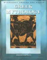 Greek Mythology (Mythology Around the World) 1404207716 Book Cover