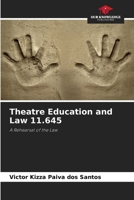 Theatre Education and Law 11.645 6207163613 Book Cover
