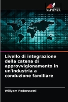 Livello di integrazione della catena di approvvigionamento in un'industria a conduzione familiare 6204053256 Book Cover