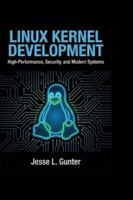 LINUX KERNEL DEVELOPMENT: High-Performance, Security, and Modern Systems (The Intelligent System Series) B0G48FB687 Book Cover