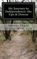 My Journey to Independence: The Ups & Downs 154649345X Book Cover