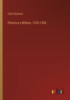 Petrarca a Milano, 1353-1368 1023781255 Book Cover