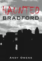 Haunted Bradford 0752444824 Book Cover