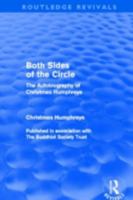 Both sides of the circle: The autobiography of Christmas Humphreys 0415531101 Book Cover