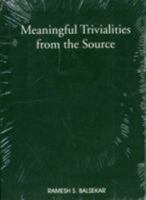 The Meaningful Trivialities from the Source 8188071099 Book Cover