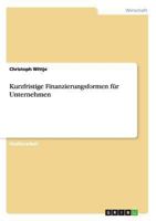 Kurzfristige Finanzierungsformen für Unternehmen 365639248X Book Cover