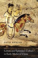 Letters and Epistolary Culture in Early Medieval China 0295992786 Book Cover