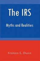 The IRS: Myths and Realities 1587367777 Book Cover