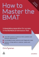 How to Master the BMAT: Unbeatable Preparation for Success in the BioMedical Admissions Test 0749463368 Book Cover
