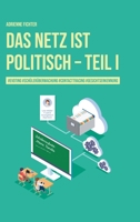 Das Netz ist politisch - Teil I: #evoting #schülerüberwachung #contactracing #gesichtserkennung 3038053015 Book Cover