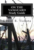 On The Vanguard Study Guide: Study Guide 1541059654 Book Cover