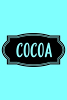 Cocoa: A Humorous Blank Recipe Book To Track All Of Your Precious Recipes Perfect Gift For Cooks, Perfect Gift For Bakers, Perfect Gift for Mom 6x9 Inches 120 Pages 1679478214 Book Cover