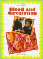 Blood and Circulation (Body Systems) 1575720973 Book Cover