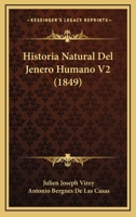 Historia Natural Del Jenero Humano V2 (1849) 1167691342 Book Cover