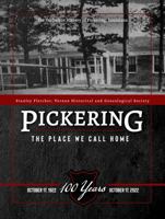 Pickering: The Place we Call Home 168593093X Book Cover