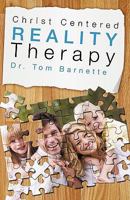 Christ Centered Reality Therapy 1607915782 Book Cover