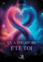 Ça a toujours été toi B0DQ46C6G4 Book Cover