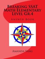 Breaking SSAT Math Elementary Level Gr.4 Answer Book 1988300339 Book Cover