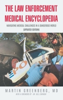 The Law Enforcement Medical Encyclopedia: Navigating Medical Challenges in a Dangerous World (Updated Edition) B0FS45LNMQ Book Cover