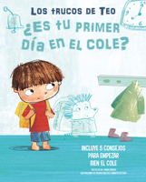 ¿Es tu primer día en el cole? (Los trucos de Teo): Incluye 5 consejos para empezar bien el cole 8448856821 Book Cover