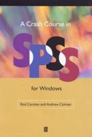 A Crash Course in Spss for Windows 0631217703 Book Cover
