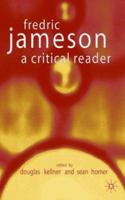 Fredric Jameson: A Critical Reader 0333982096 Book Cover