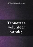 Tennessee Volunteer Cavalry 5518662580 Book Cover